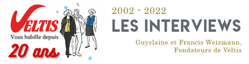 Interview : Guyslaine et Francis Weizmann, Fondateurs de Veltis